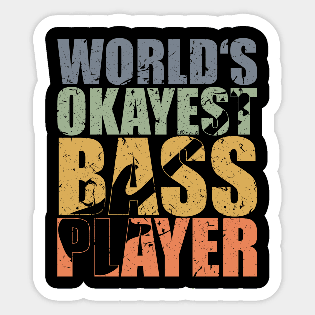 WORLD'S OKAYEST BASS PLAYER funny bassist gift Sticker by star trek fanart and more